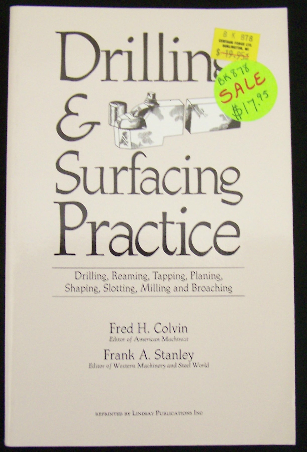 Drilling & Surfacing Practice by Colvin & Stanley